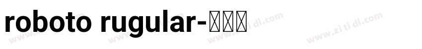 roboto rugular字体转换